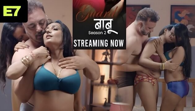 Guard Babu P02 E07 Hindi Hot Web Series – Makhan