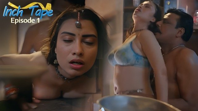 Inch Tape E01 Hot Hindi Web Series – Makhanplus
